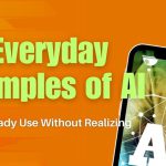 10 Everyday Examples of AI We Already Use Without Realizing