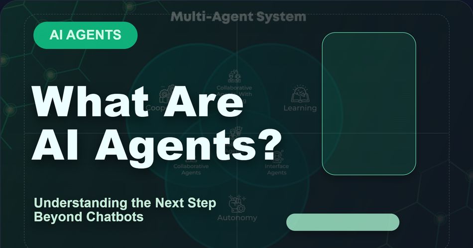 What Are AI Agents? Understanding the Next Step Beyond Chatbots
