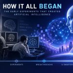 🤖 How It All Began: The Early Experiments That Created Artificial Intelligence
