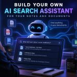 🤖 DIY: Build a Personal AI Search Assistant for Your Own Notes and Documents