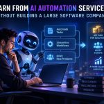 🤖 How to Earn from AI Automation Services Without Building a Large Software Company