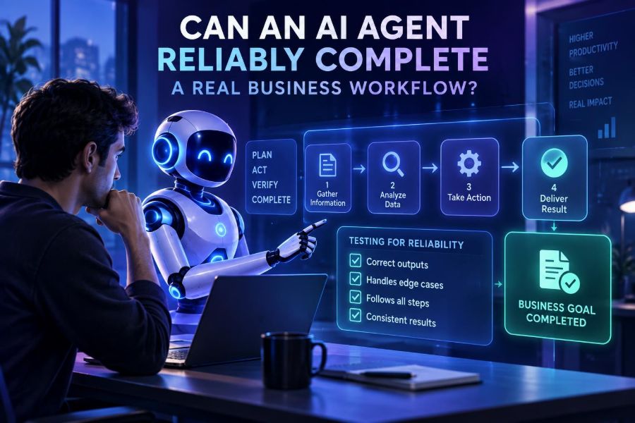 🤖 How to Test Whether an AI Agent Can Reliably Complete a Real Business Workflow